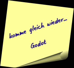 Komme gleich wieder - Godot.